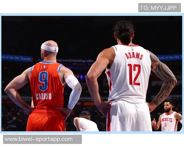 火箭双塔战术显威亚当斯短时间内贡献正负值20的精彩表现